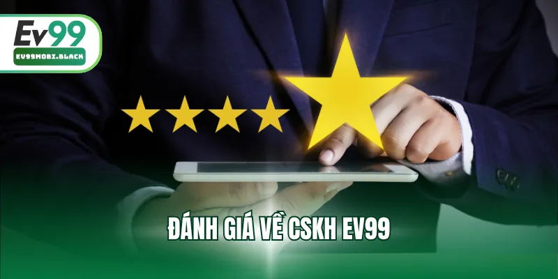 Đánh giá về CSKH EV99