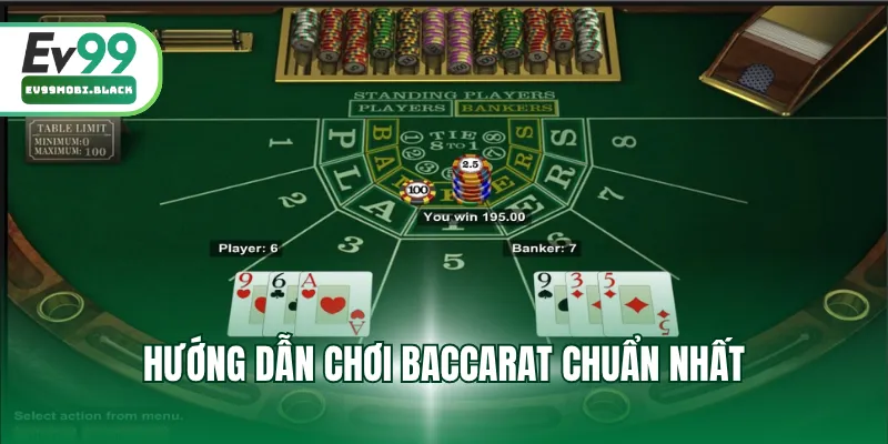 Hướng dẫn chơi Baccarat chuẩn nhất