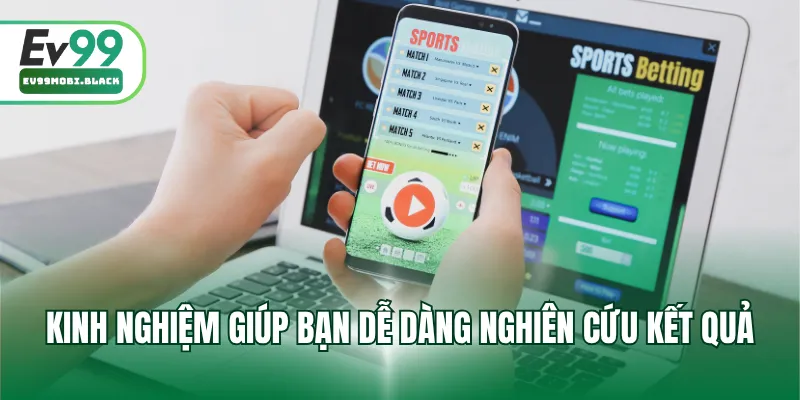 Kinh nghiệm giúp bạn dễ dàng nghiên cứu kết quả